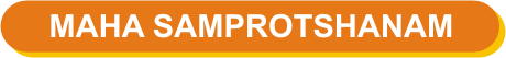 MAHA SAMPROTSHANAM